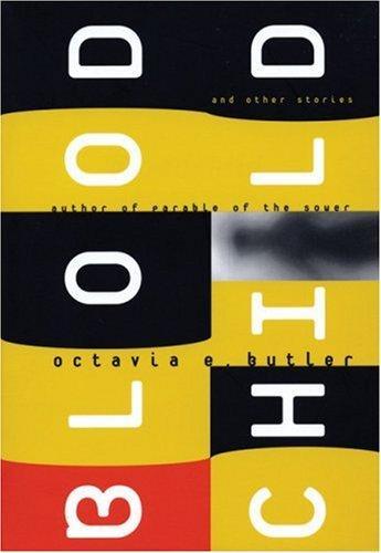 Octavia E. Butler: Bloodchild and Other Stories (1996)