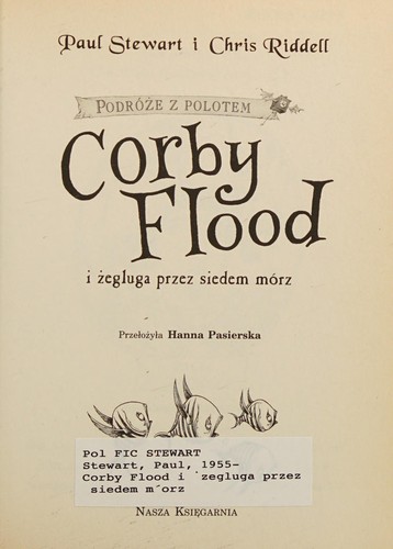 Chris Riddell, Paul Stewart: Corby Flood i żegluga przez siedem mórz (PODRÓŻE Z POLOTEM)