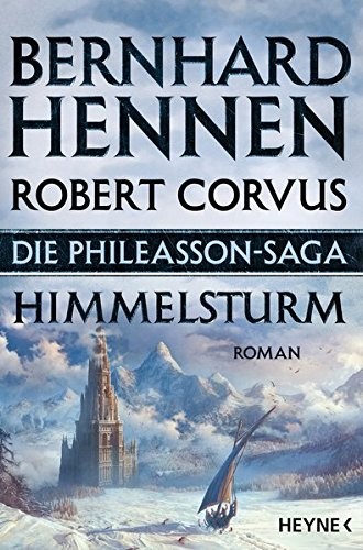 Robert Corvus, Bernhard Hennen: Himmelsturm (Paperback, German language, 2016, Heyne Verlag)