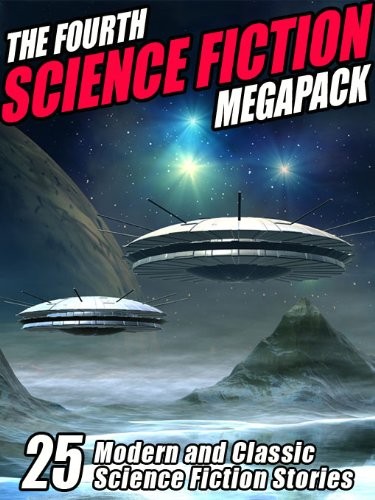 Philip K. Dick, Isaac Asimov, Kurt Vonnegut, John Gregory Betancourt, Harry Harrison, Murray Leinster, E. C. Tubb, Milton Lesser, George H. Scithers, Lauran Paine: The Fourth Science Fiction MEGAPACK (2012, Wildside Press)