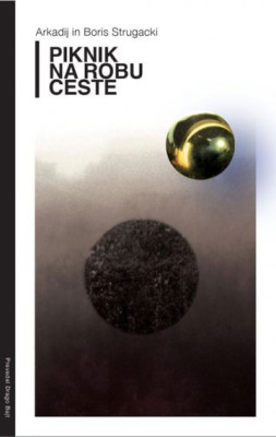 Boris Strugatsky, Boris Natanovich Strugat︠s︡kiĭ, 斯特魯加茨基兄弟: Piknik na robu ceste (Paperback, Slovenian language, LUD Literatura)