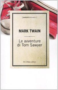 Mark Twain, William Dufris, Samuel Langhorne, Edibook: Le avventure di Tom Sawyer (Italian language, 2010)
