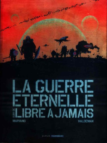 Joe Haldeman, Patrick Imbert, Edith Zilli, Marvano: La Guerre éternelle, suivi de Libre à jamais (French language, 2009, Dargaud)