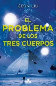 Liu Cixin, Marc Simonetti, Gwennaël Gaffric, Vincent Schmitt: El problema de los tres cuerpos (Hardcover, Spanish language, 2016, Ediciones B)
