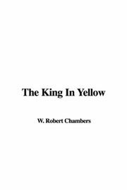 Robert W. Chambers: The King In Yellow (Paperback, 2007, IndyPublish)