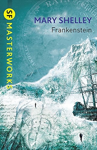 Mary Shelley: Frankenstein (2013, Gollancz)