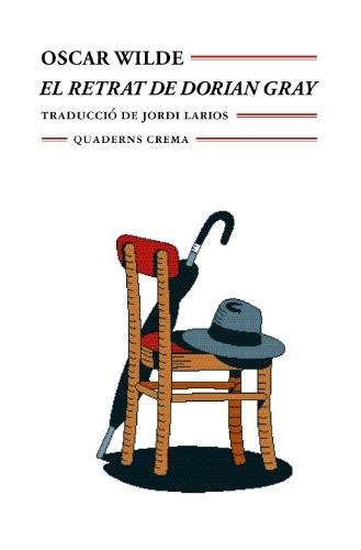 Oscar Wilde, Jordi Larios: El retrat de Dorian Gray (Paperback, 1998, Quaderns Crema, QUADERNS CREMA)