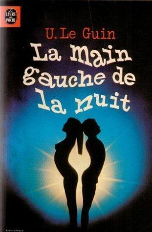 Ursula K. Le Guin: La main gauche de la nuit (French language, 1979)