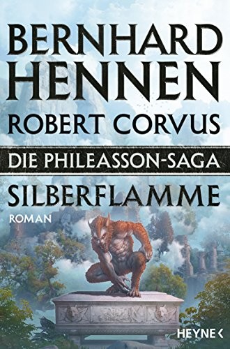 Bernhard Hennen, Robert Corvus: Silberflamme (Paperback, German language, 2017, Heyne Verlag)