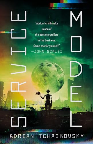 Adrian Tchaikovsky, Adrian Tchaikovsky (duplicate): Service Model (Paperback, 2025, Tor)